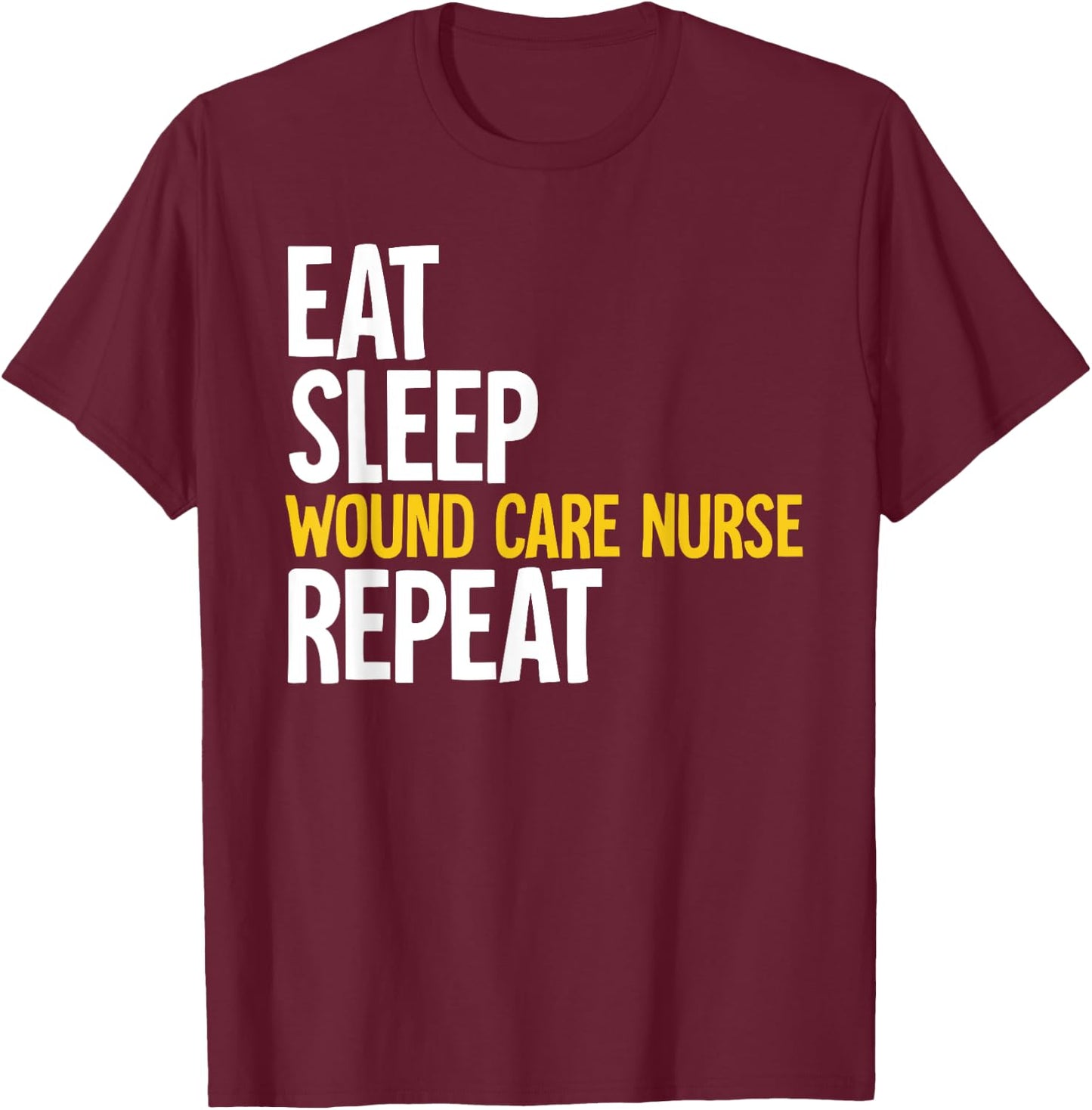 Wound Care Nurse T-Shirt - T-Shirt | Maroon