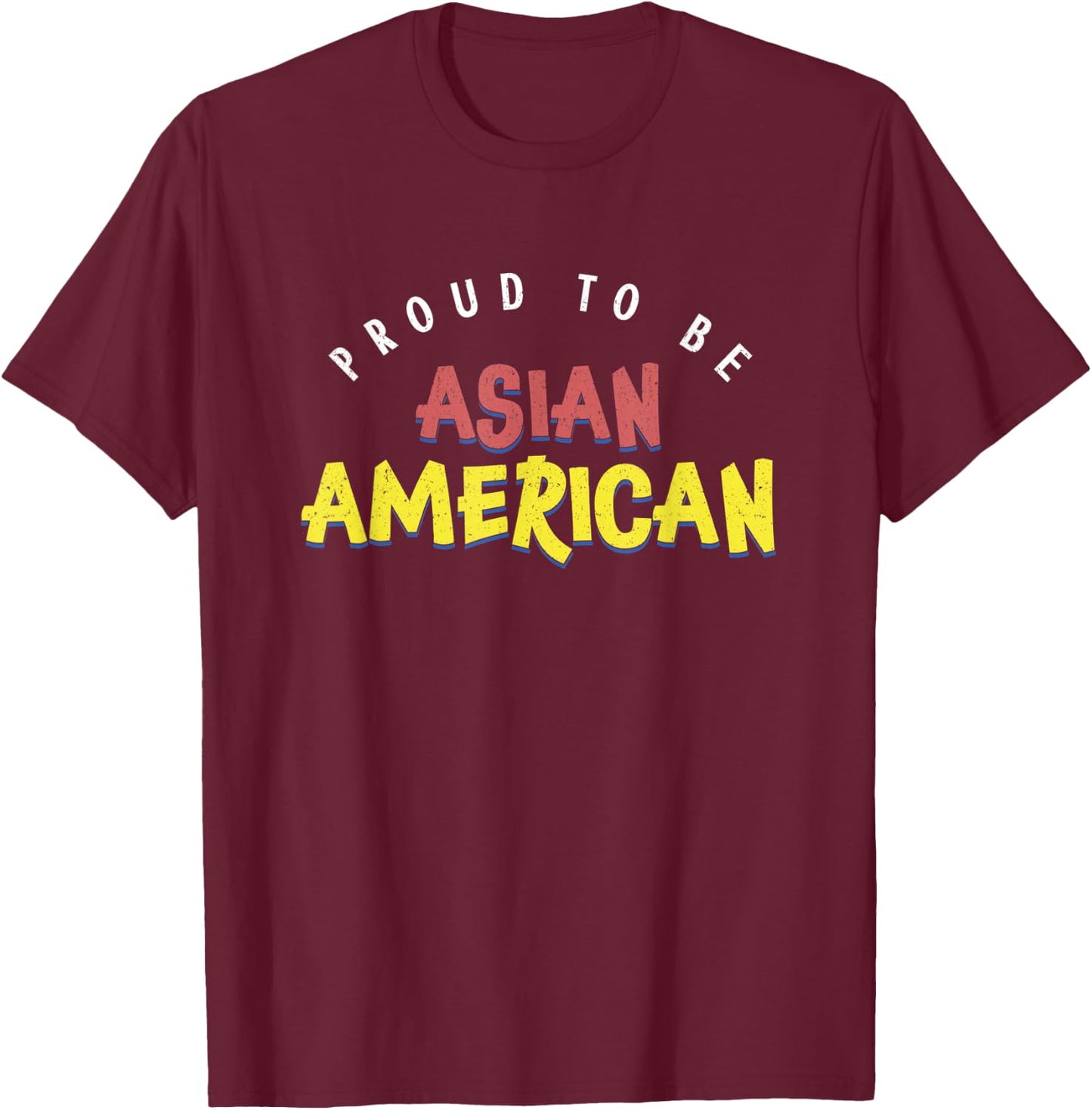 Proud To Be Asian American | US America | Patriotic Asian Men T-Shirt - T-Shirt | Maroon