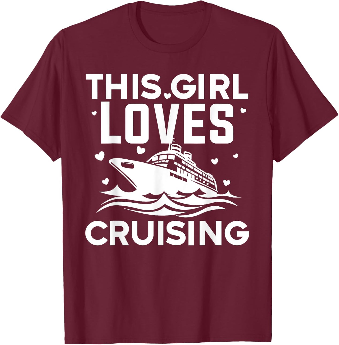 Best Cruising Art Women Girl Cruise Ship Lover Cruise Travel T-Shirt - T-Shirt | Maroon
