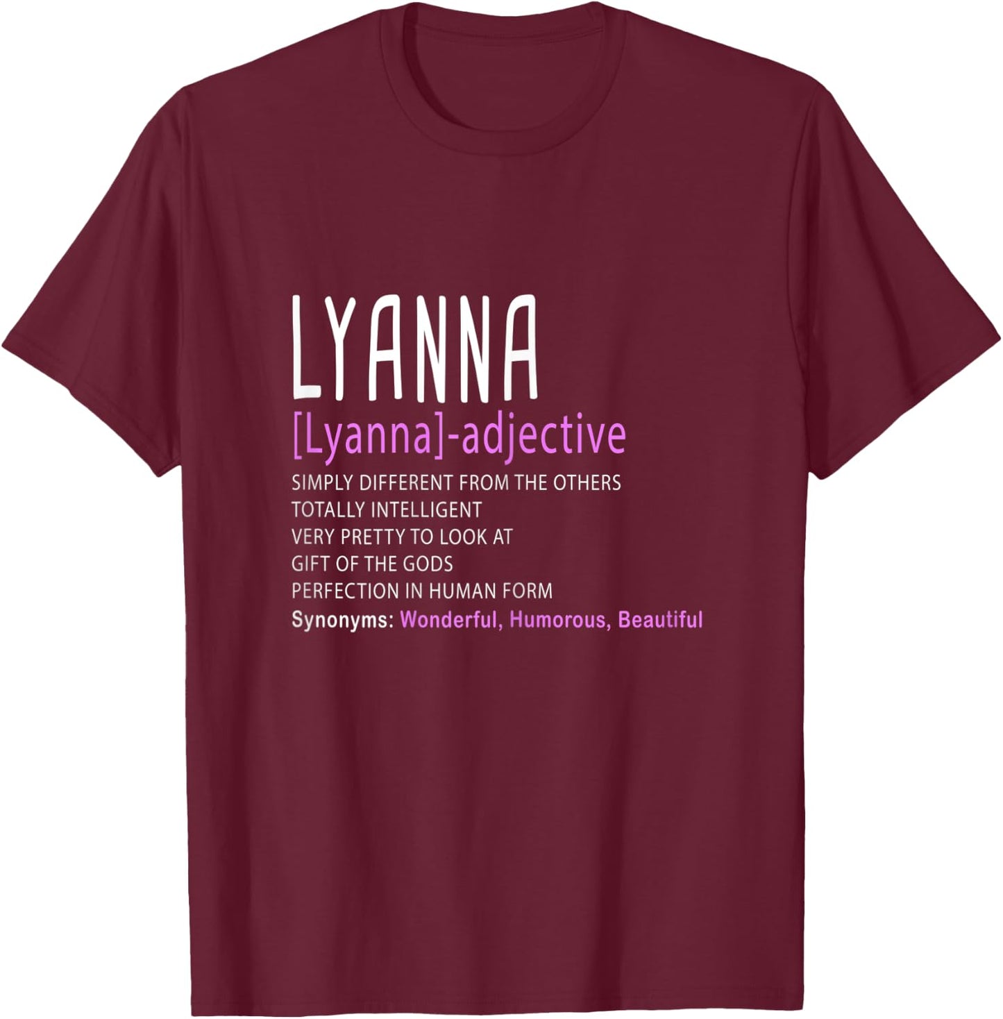 Personalized Name Description Lyanna T-Shirt - T-Shirt | Maroon