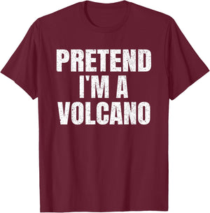Pretend I'm A Volcano Easy Halloween Family Group Costume T-Shirt - T-Shirt | Maroon