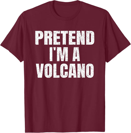 Pretend I'm A Volcano Easy Halloween Family Group Costume T-Shirt - T-Shirt | Maroon