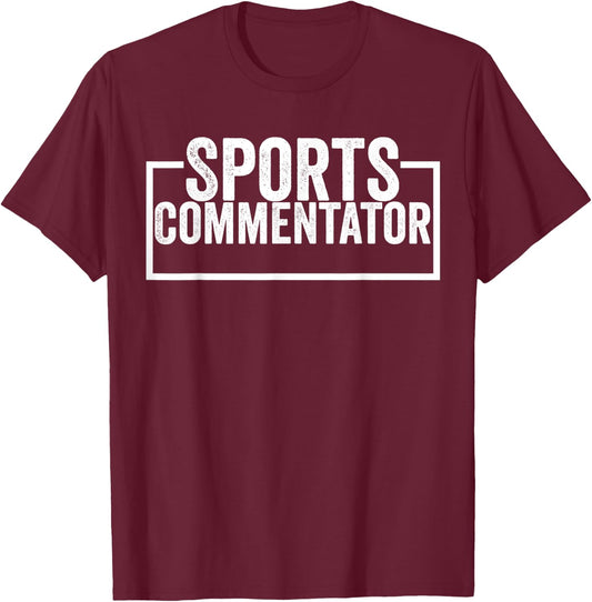 Sports Commentator T-Shirt - T-Shirt | Maroon