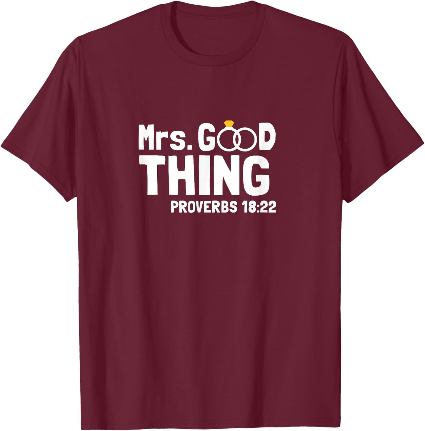 Proverbs Christian Couples Apparel Mrs. Good Thing T-Shirt - T-Shirt | Maroon