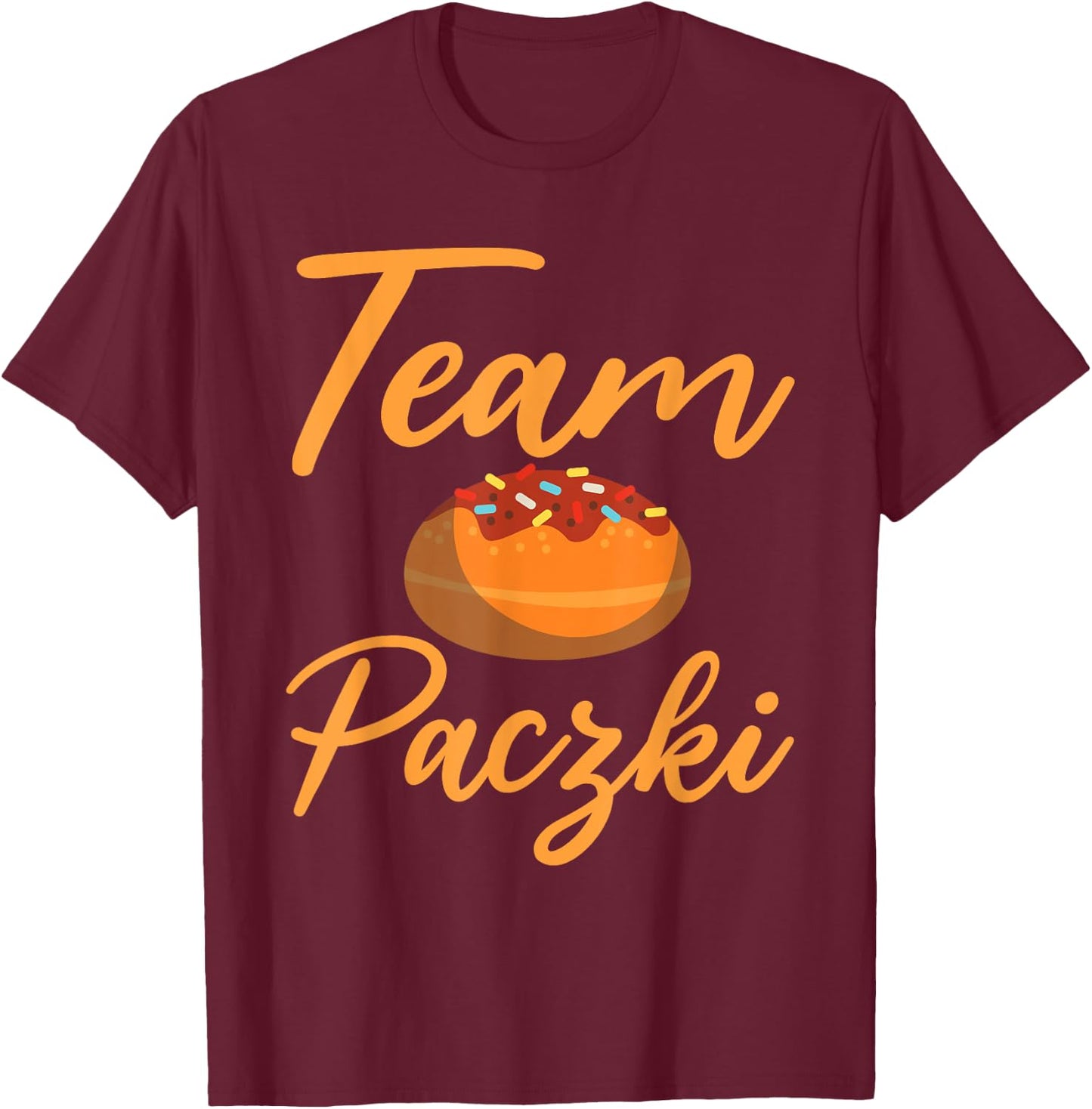 Funny Team Paczki Apparel Traditional Pastry From Poland T-Shirt - T-Shirt | Maroon