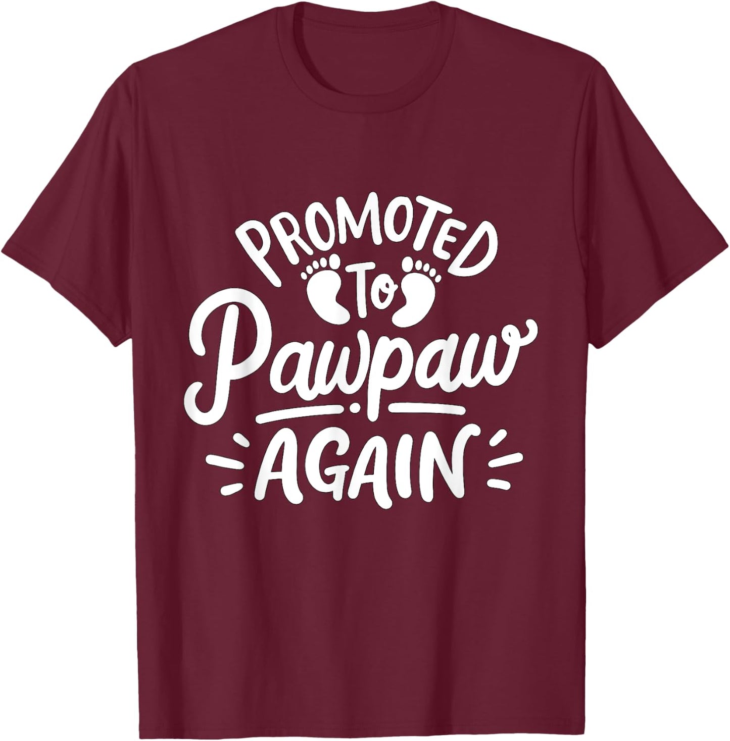 Promoted to Pawpaw again Fathers Day T-Shirt - T-Shirt | Maroon