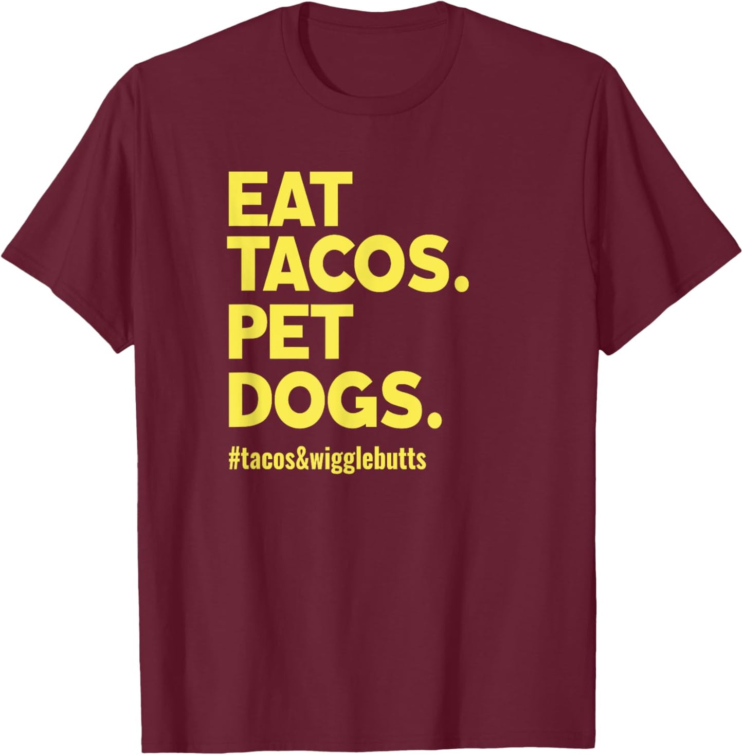 Dog Lover Eat Tacos Pet Dogs Women Kids T-Shirt - T-Shirt | Maroon