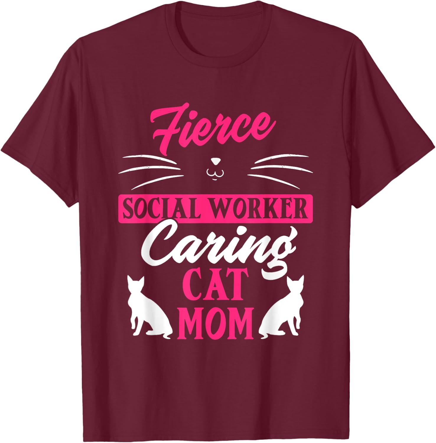 Social Worker Support Cat Animal Lover Mom Healthcare T-Shirt - T-Shirt | Maroon