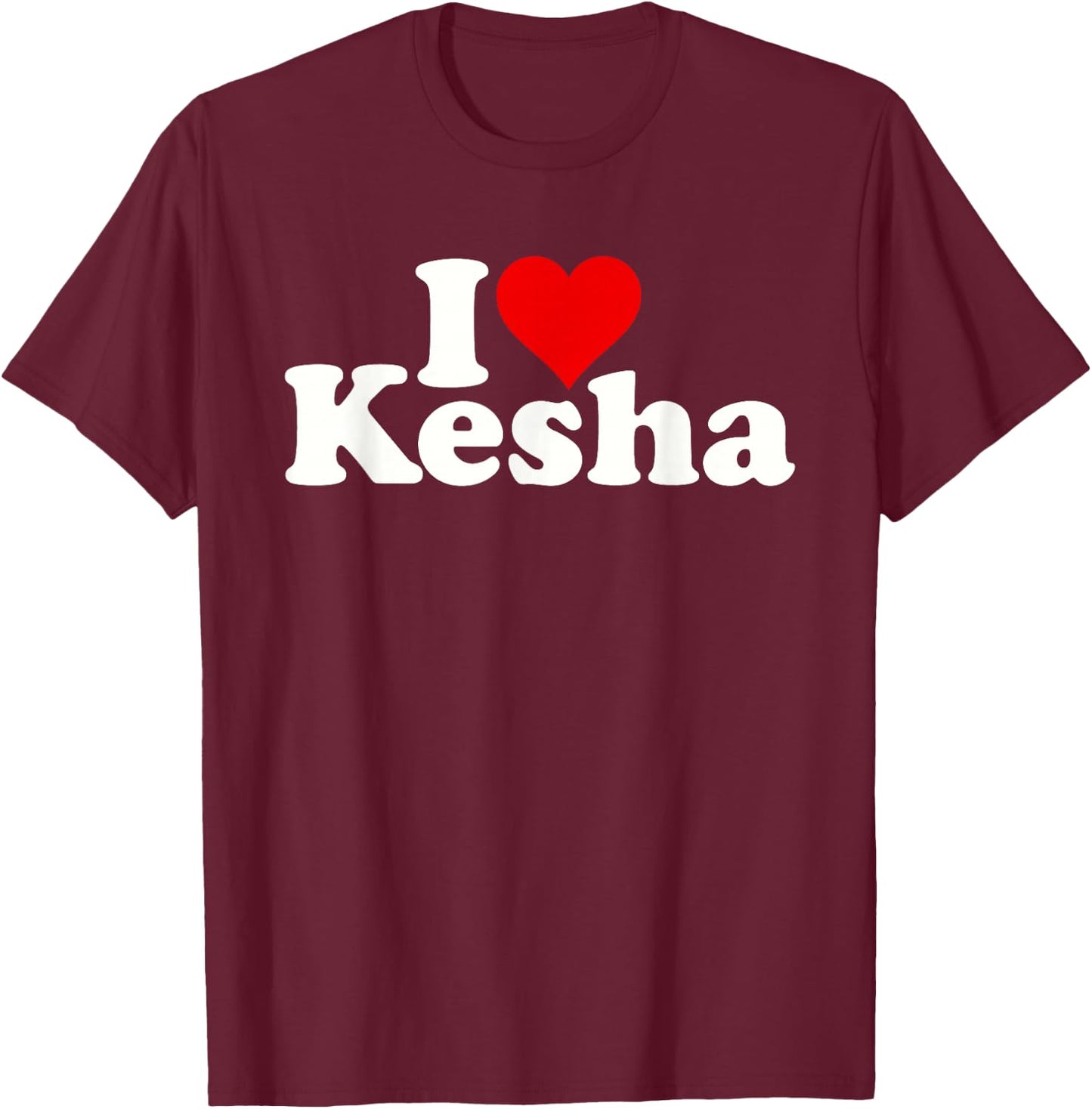 I Love Heart Kesha T-Shirt - T-Shirt | Maroon