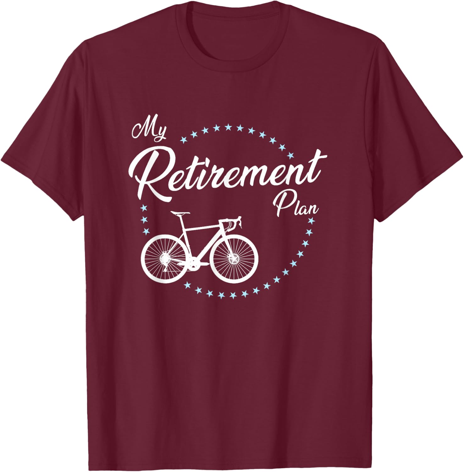 My Retirement Plan - Cycling T-Shirt - T-Shirt | Maroon