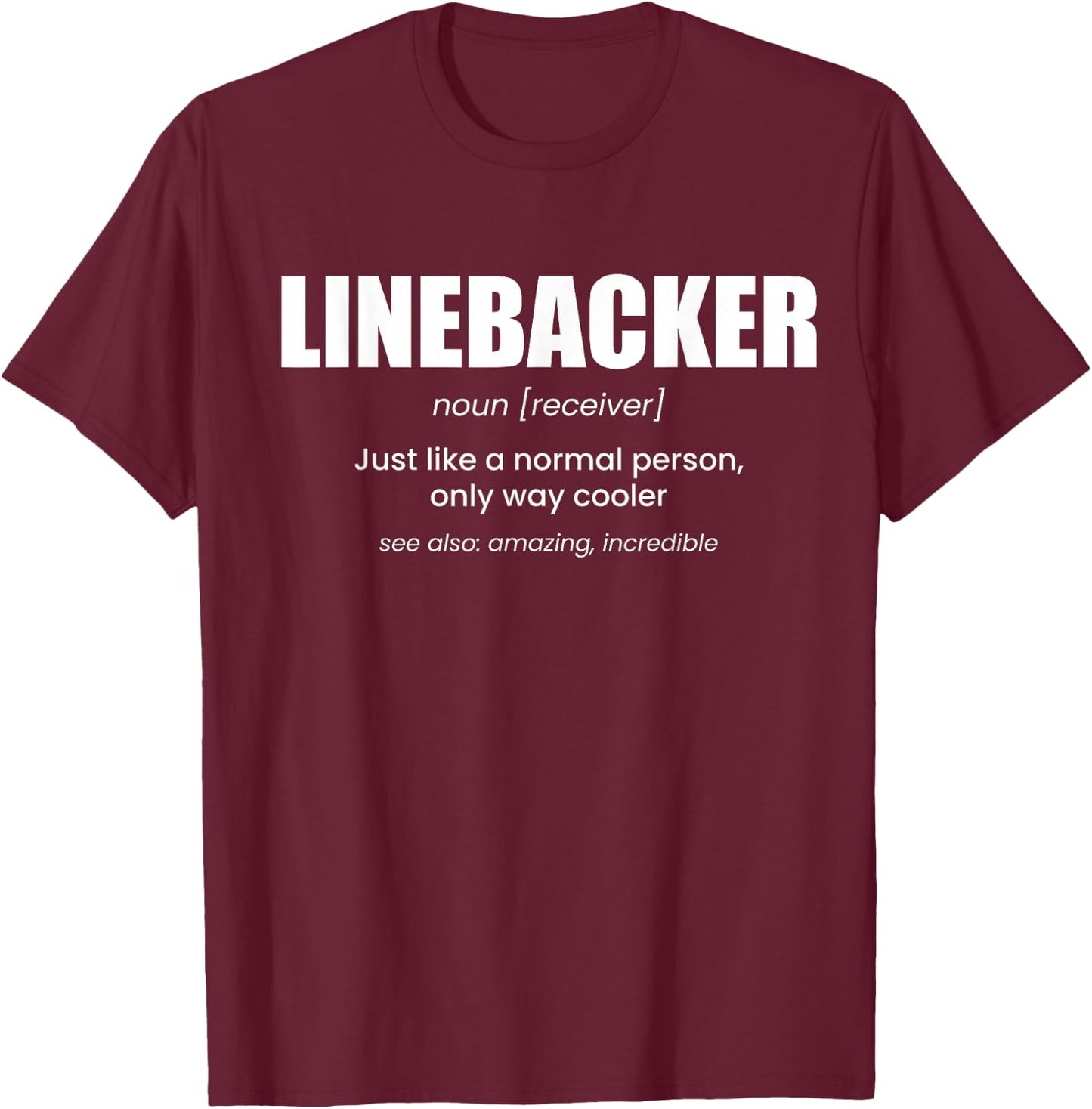 Linebacker Definition Lineman Football T-Shirt - T-Shirt | Maroon