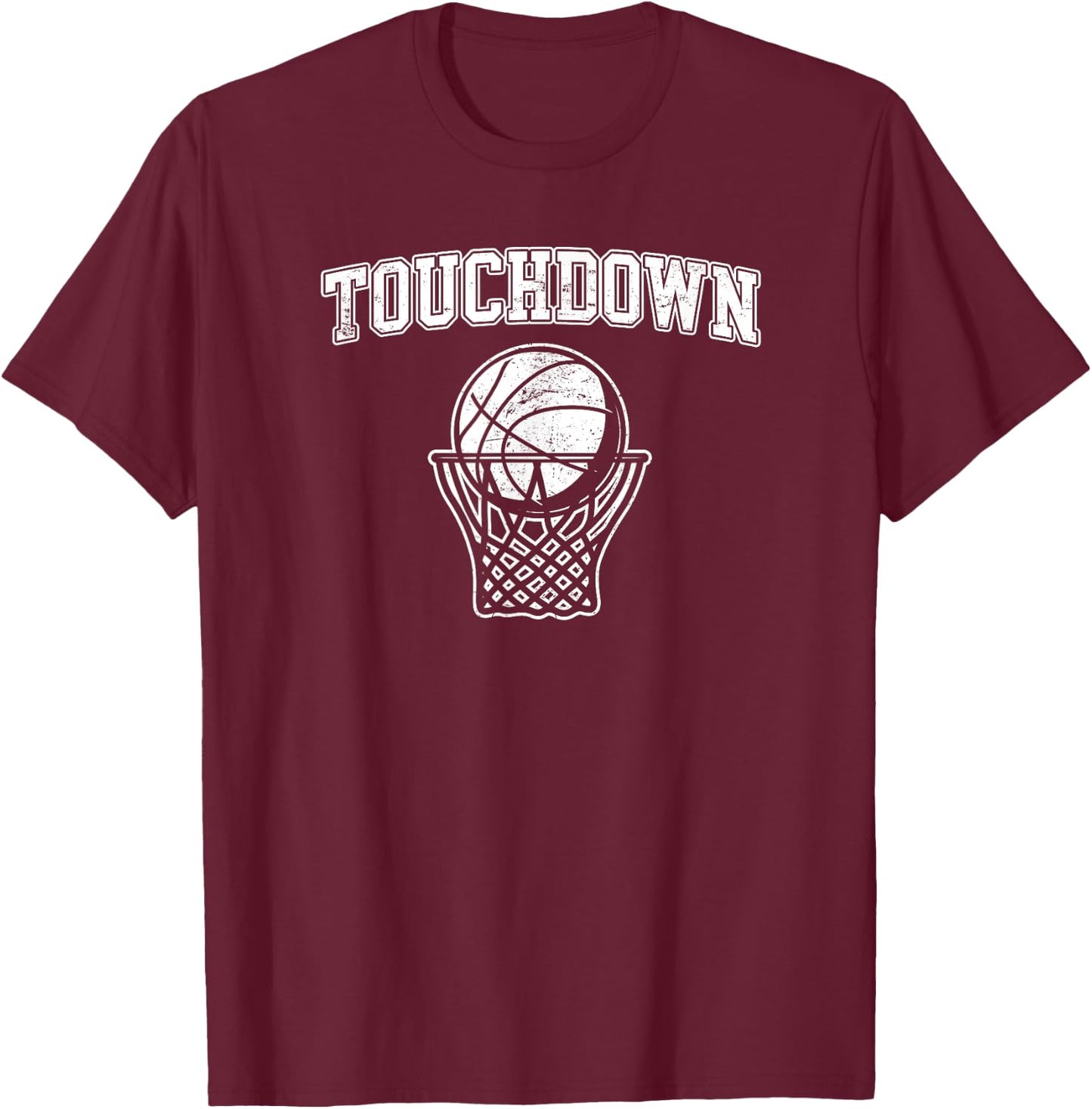 Touchdown - Funny Football Basketball Sports T-Shirt - T-Shirt | Maroon