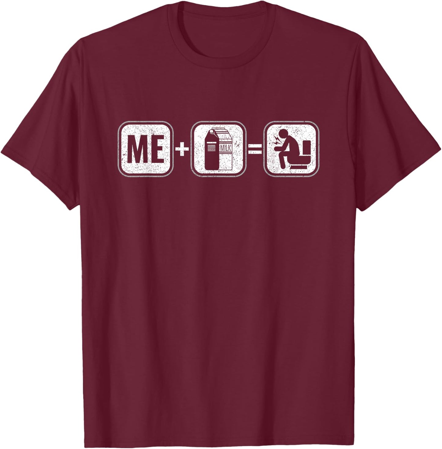 Me Milk Lactose Intolerant Dairy Intolerance Lactose Free T-Shirt - T-Shirt | Maroon