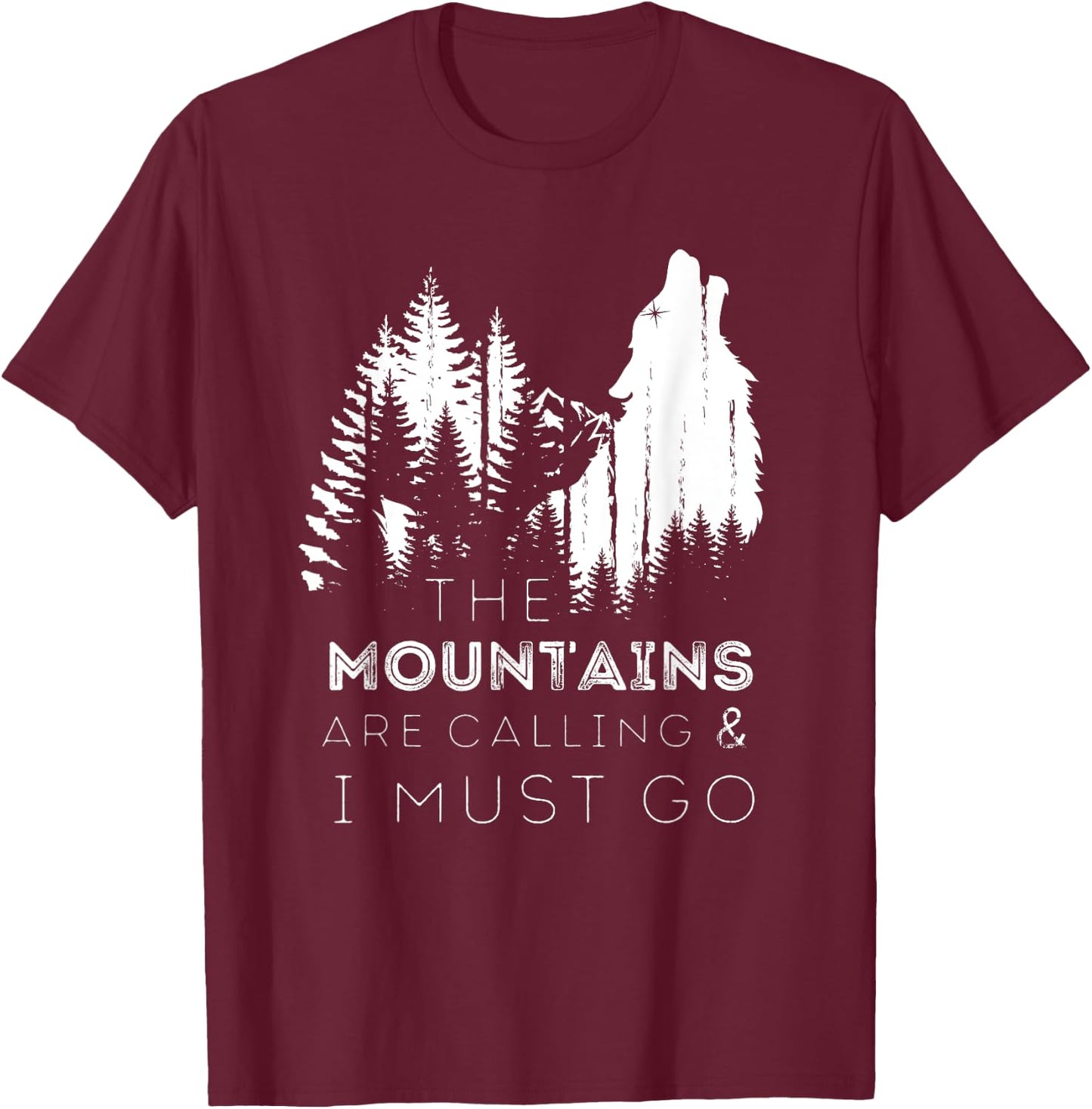 The Mountains Are Calling And I Must Go Howling Wolf T-Shirt - T-Shirt | Maroon