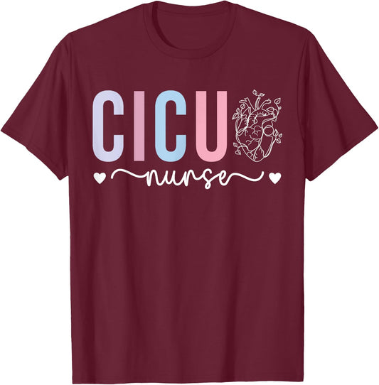CICU Nurse Cardiac Intensive Care Unit Cardiac ICU Nurse T-Shirt - T-Shirt | Maroon