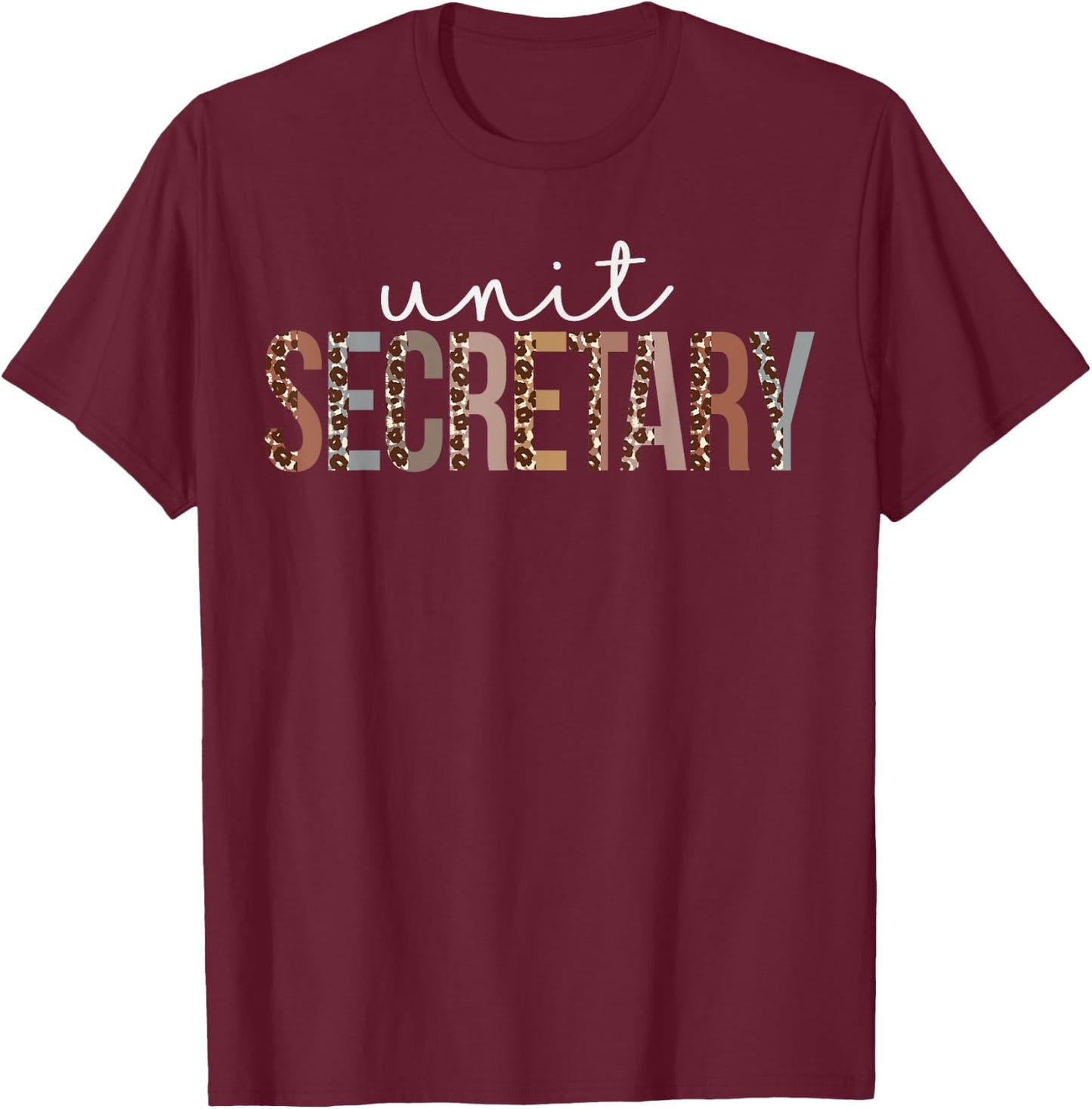 Leopard Unit Secretary Appreciation healthcare workers T-Shirt - T-Shirt | Maroon