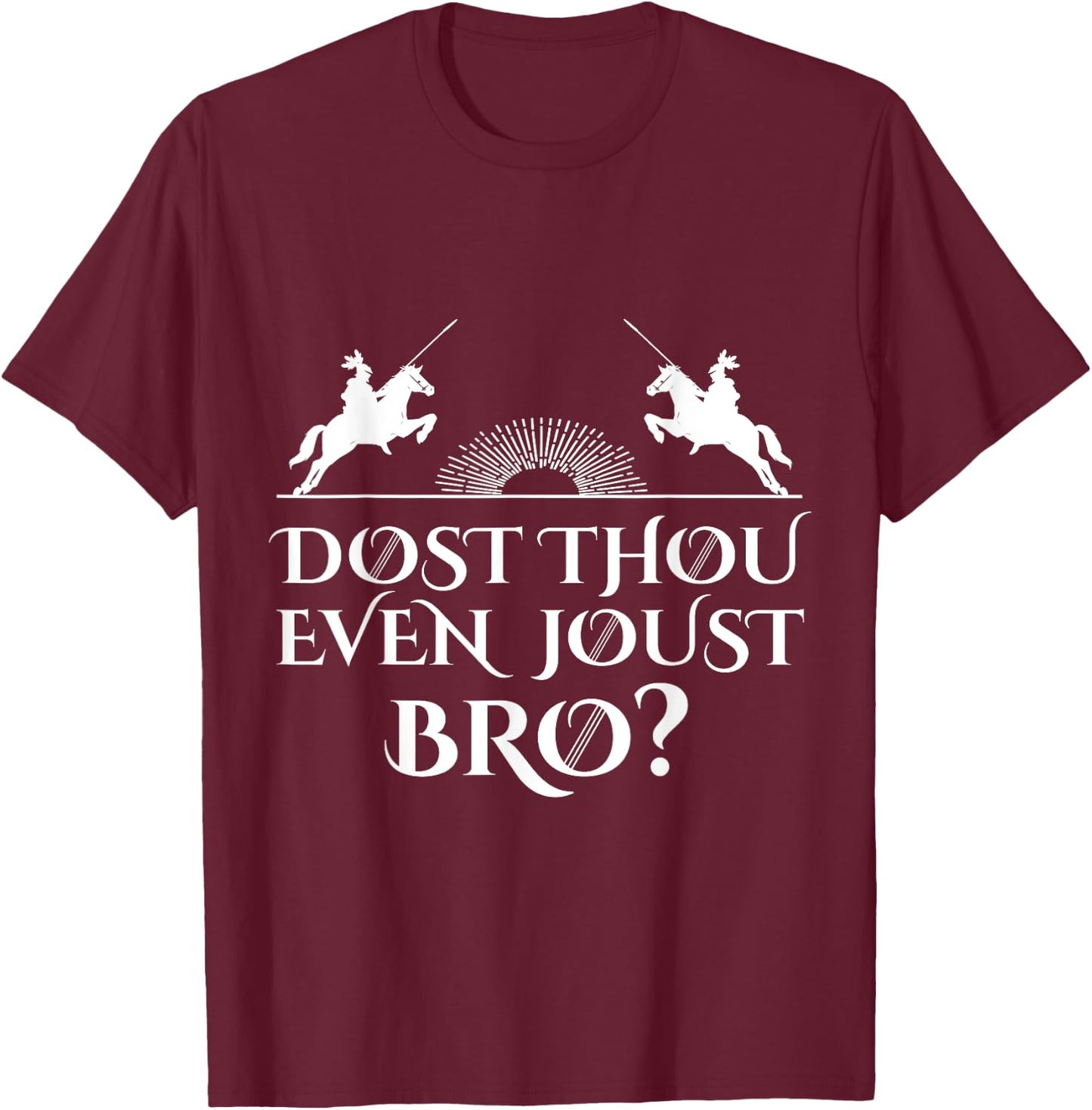 Jousting Knight Renaissance Festival Joust Bro Medieval T-Shirt - T-Shirt | Maroon