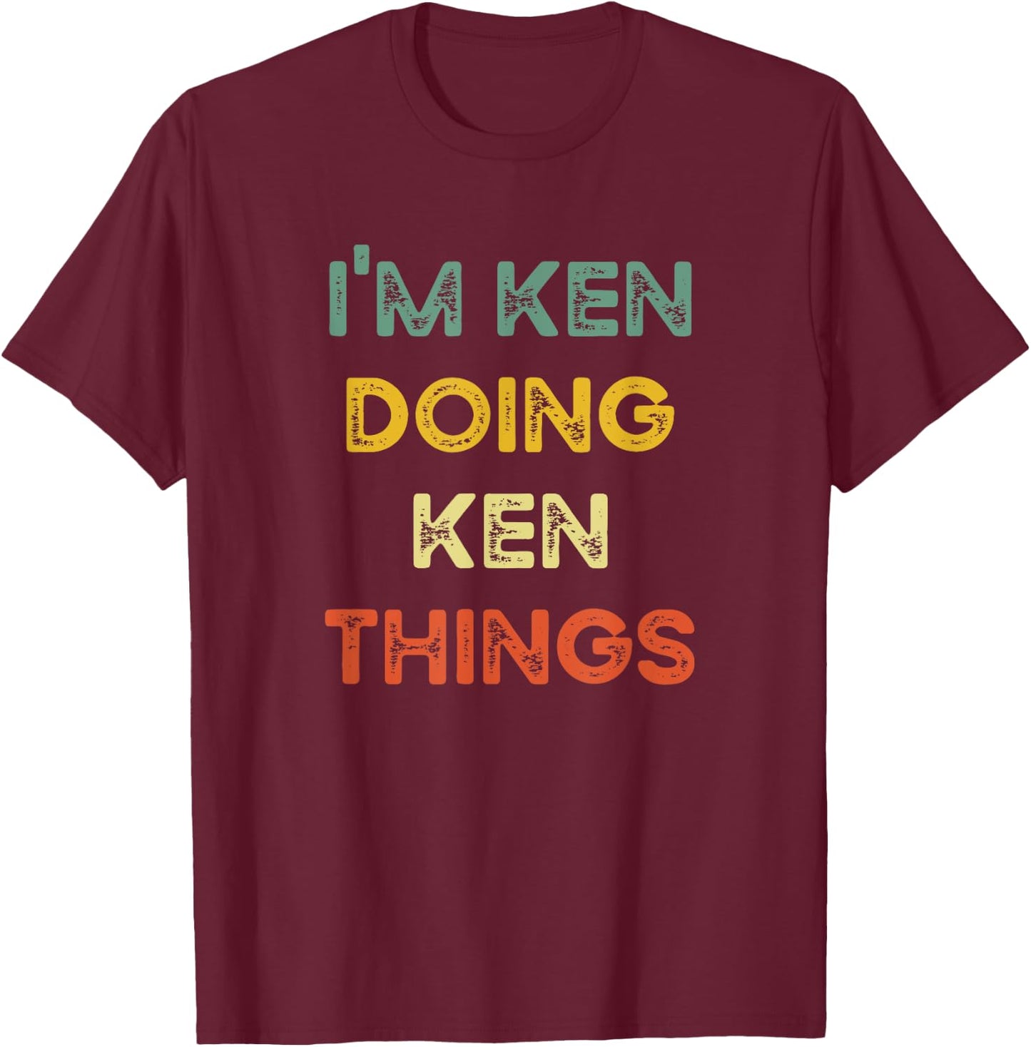 I'm Ken Doing Ken Things Funny Christmas Idea T-Shirt - T-Shirt | Maroon