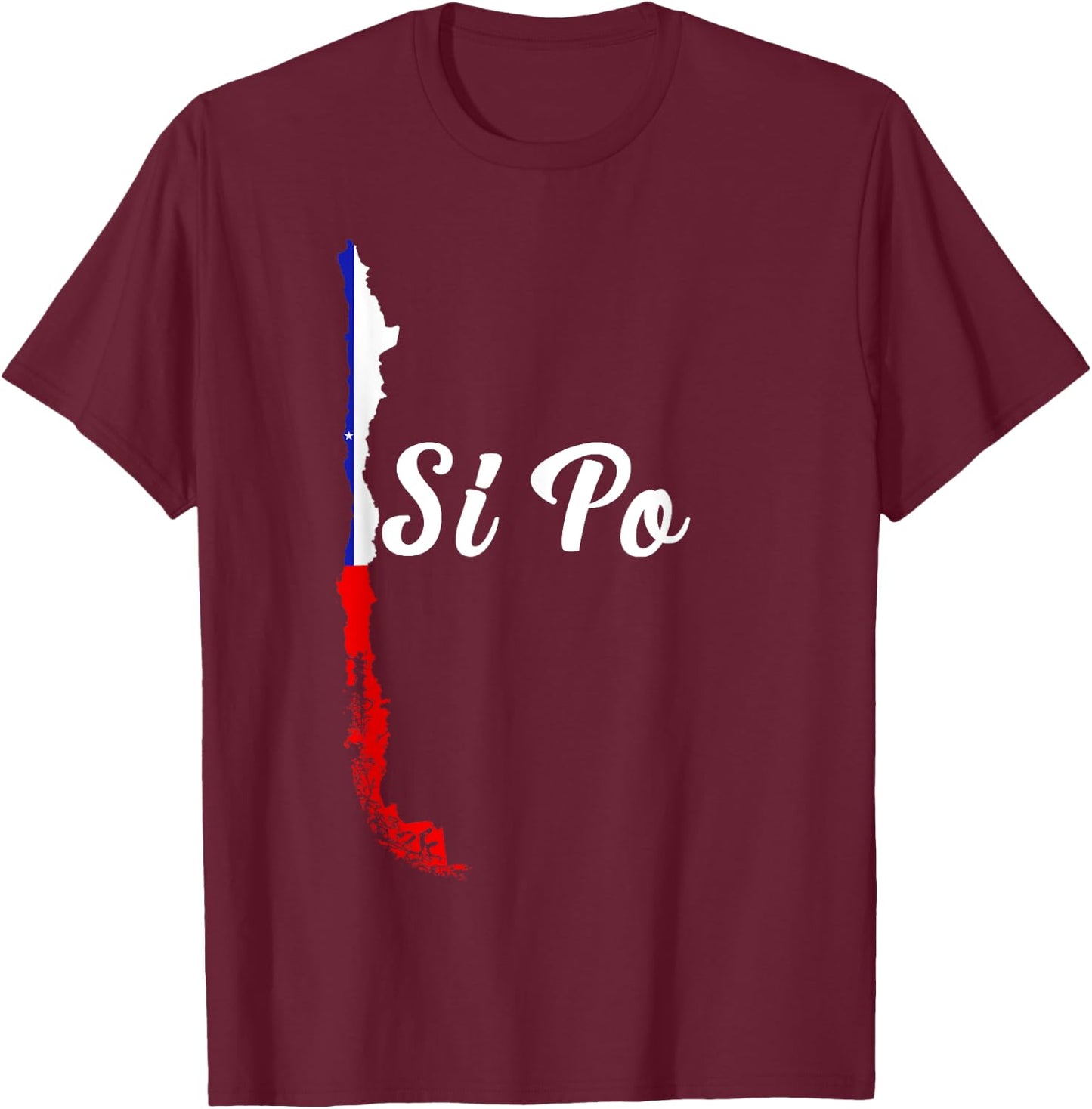 Chile Flag Pride Chilean Funny Camiseta Chilena Si Po T-Shirt - T-Shirt | Maroon