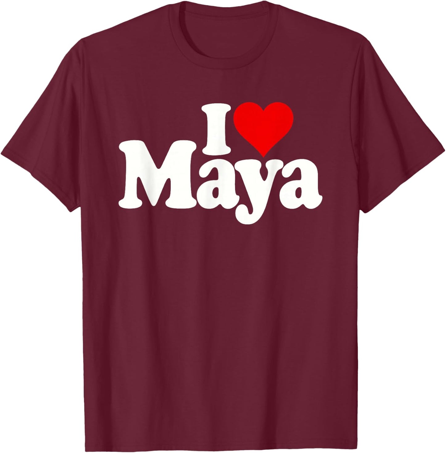 I Love Heart Maya T-Shirt - T-Shirt | Maroon