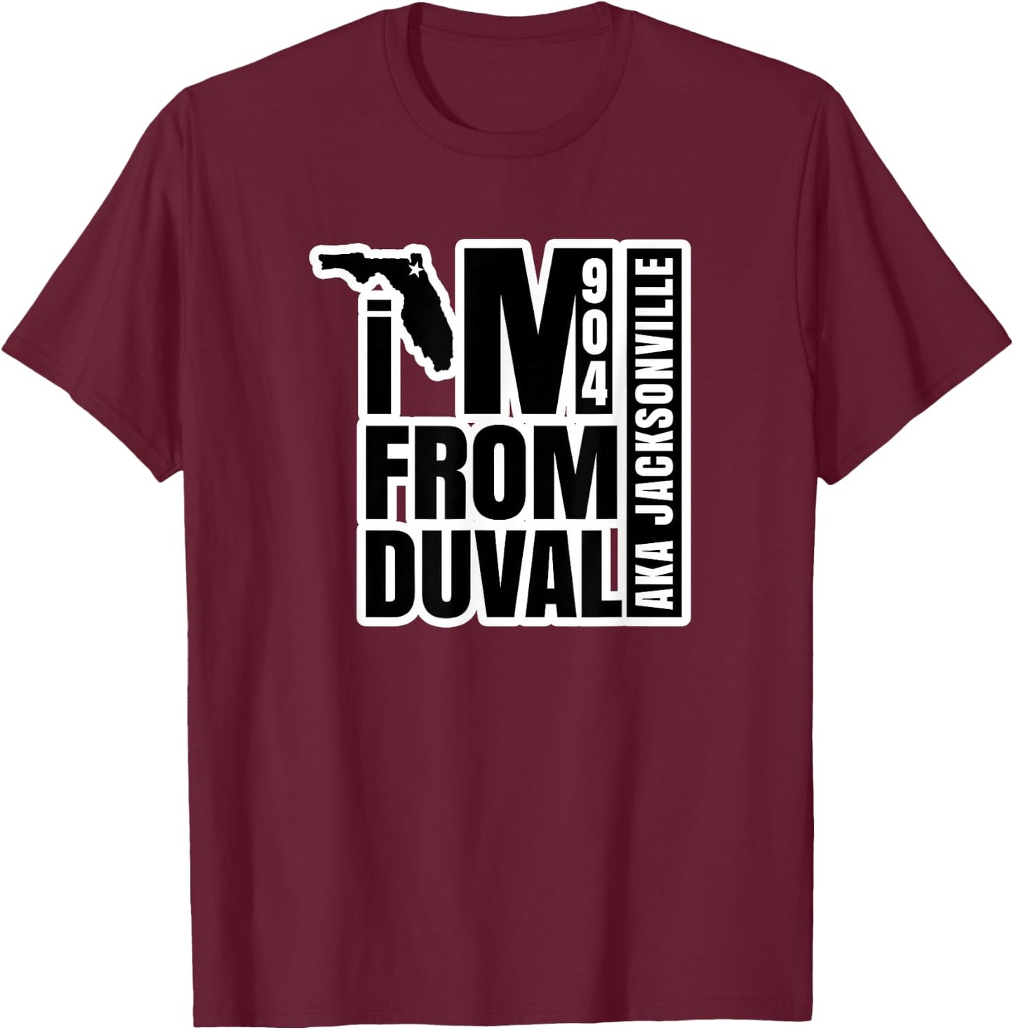 I'm From Duval aka Jacksonville T-Shirt - T-Shirt | Maroon