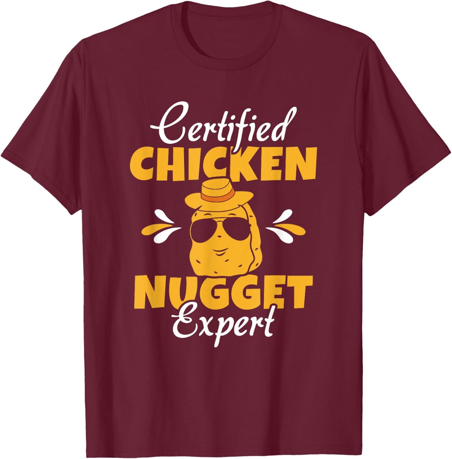 Certified Chicken Nugget Expert Funny Chicken Nugget Lover T-Shirt - T-Shirt | Maroon