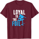 Loyal To The Foil, Foil Board Hydrofoil Surfing T-Shirt - T-Shirt | Maroon