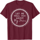 Let Me Tell You About My Jesus Gift T-Shirt - T-Shirt | Maroon