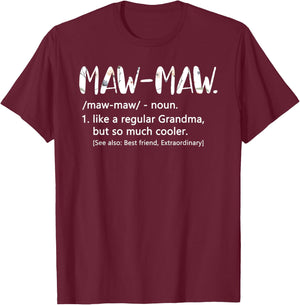 Maw-Maw Shirts Mothers Day idea Grandma Maw-Maw T-Shirt - T-Shirt | Maroon