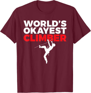 Worlds okayest Climber Tree Rock Climber T-Shirt - T-Shirt | Maroon