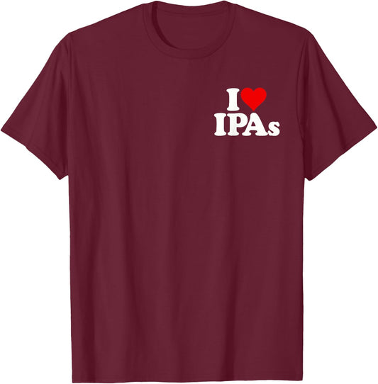 I Love Heart Ipas Beer Indian Pale Ale T-Shirt - T-Shirt | Maroon