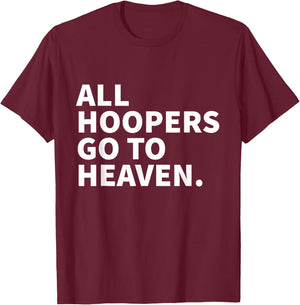All Hoopers Go To Heaven - Basketball T-Shirt - T-Shirt | Maroon