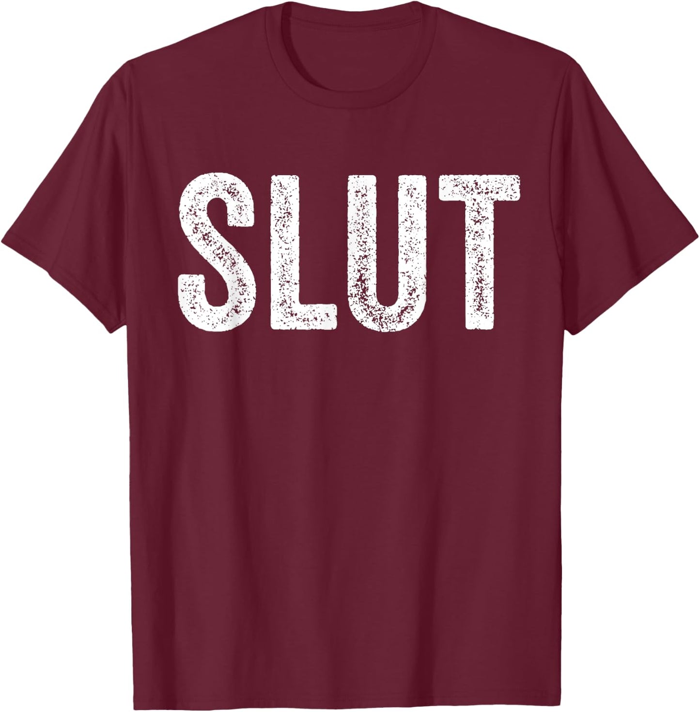 Slut Funny Adult Vintage Retro Distressed T-Shirt - T-Shirt | Maroon