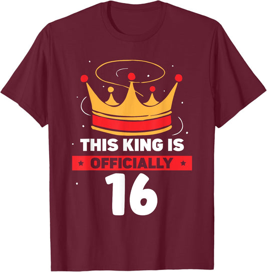 This King Is Officially 16 Celebrate Old Age Year Birthday T-Shirt - T-Shirt | Maroon