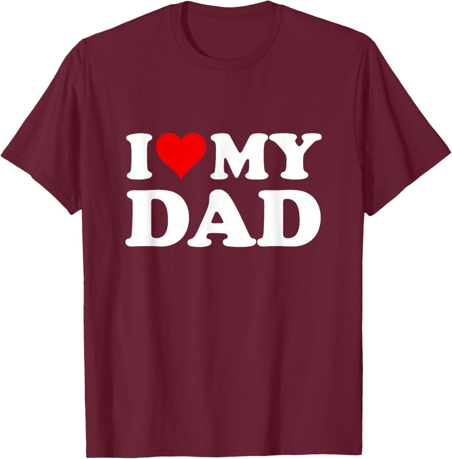 Red Heart I Love My Dad T-Shirt - T-Shirt | Maroon