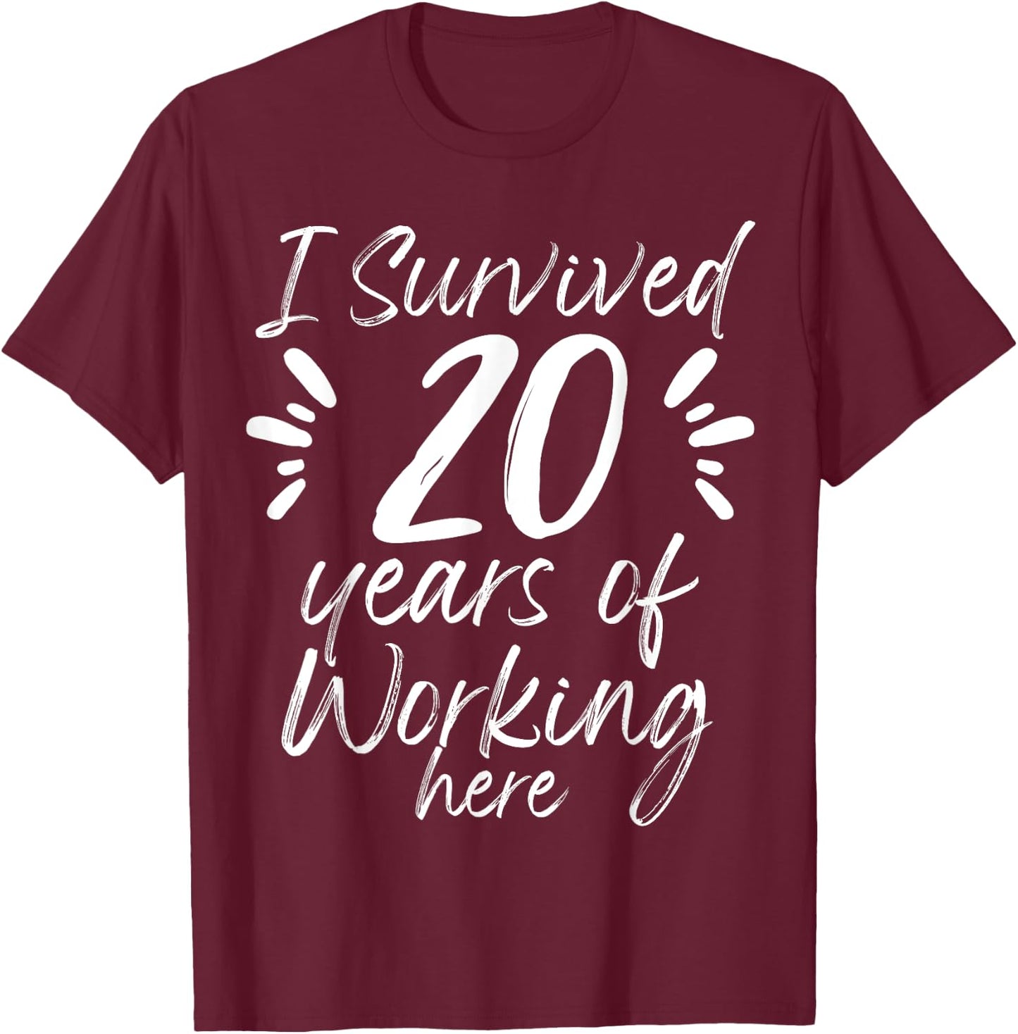 20 Years Work Anniversary Funny Survived Employee Colleague T-Shirt - T-Shirt | Maroon