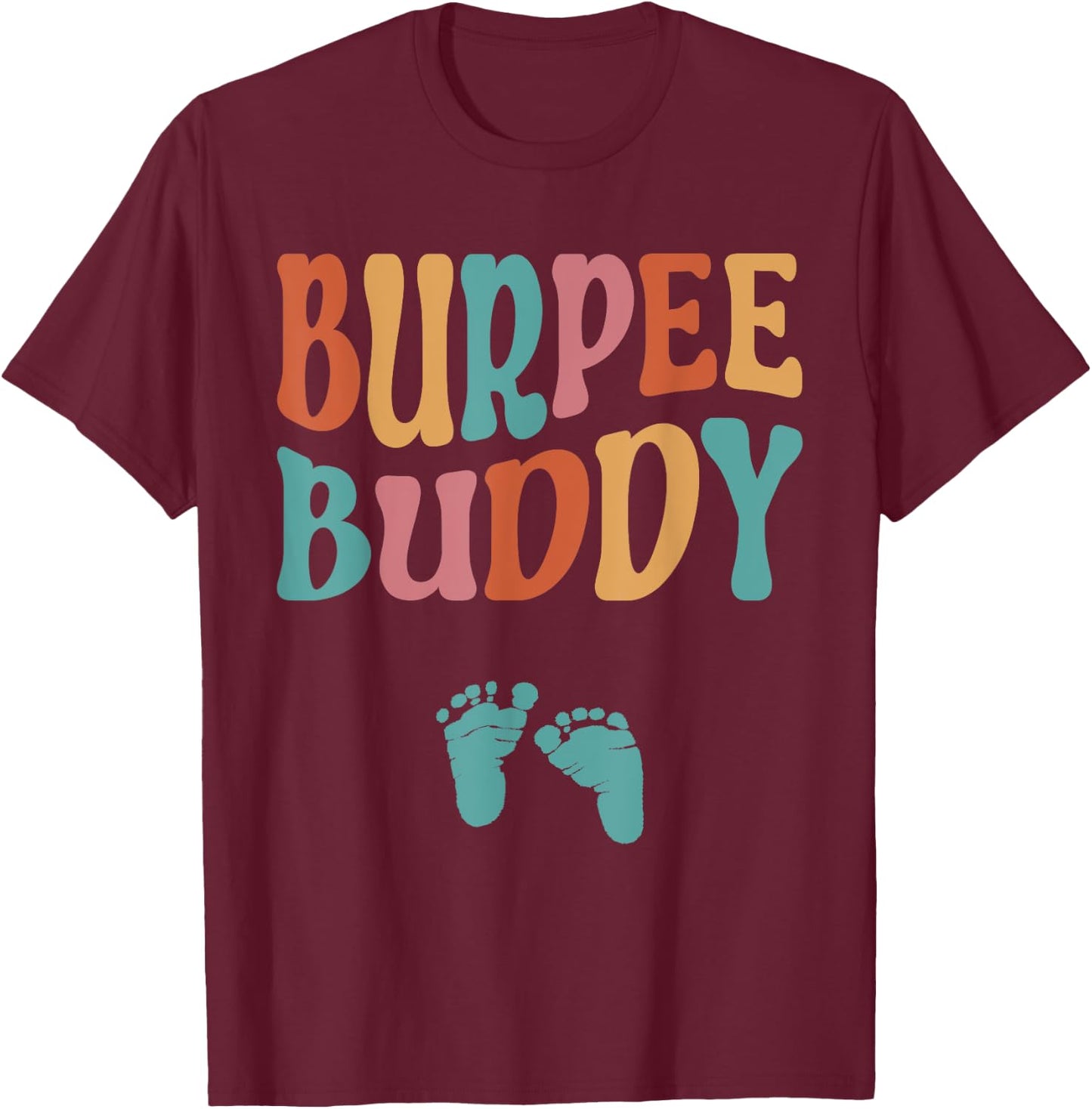 Funny Pregnancy Workout Retro Pregnant Mom Burpee Buddy T-Shirt - T-Shirt | Maroon