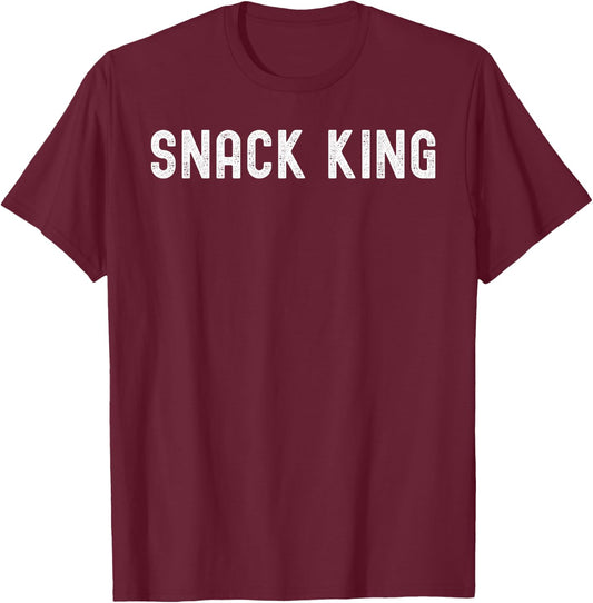 Funny Snack King Dad Snacker men who Snack foodie T-Shirt - T-Shirt | Maroon