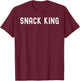 Funny Snack King Dad Snacker men who Snack foodie T-Shirt - T-Shirt | Maroon