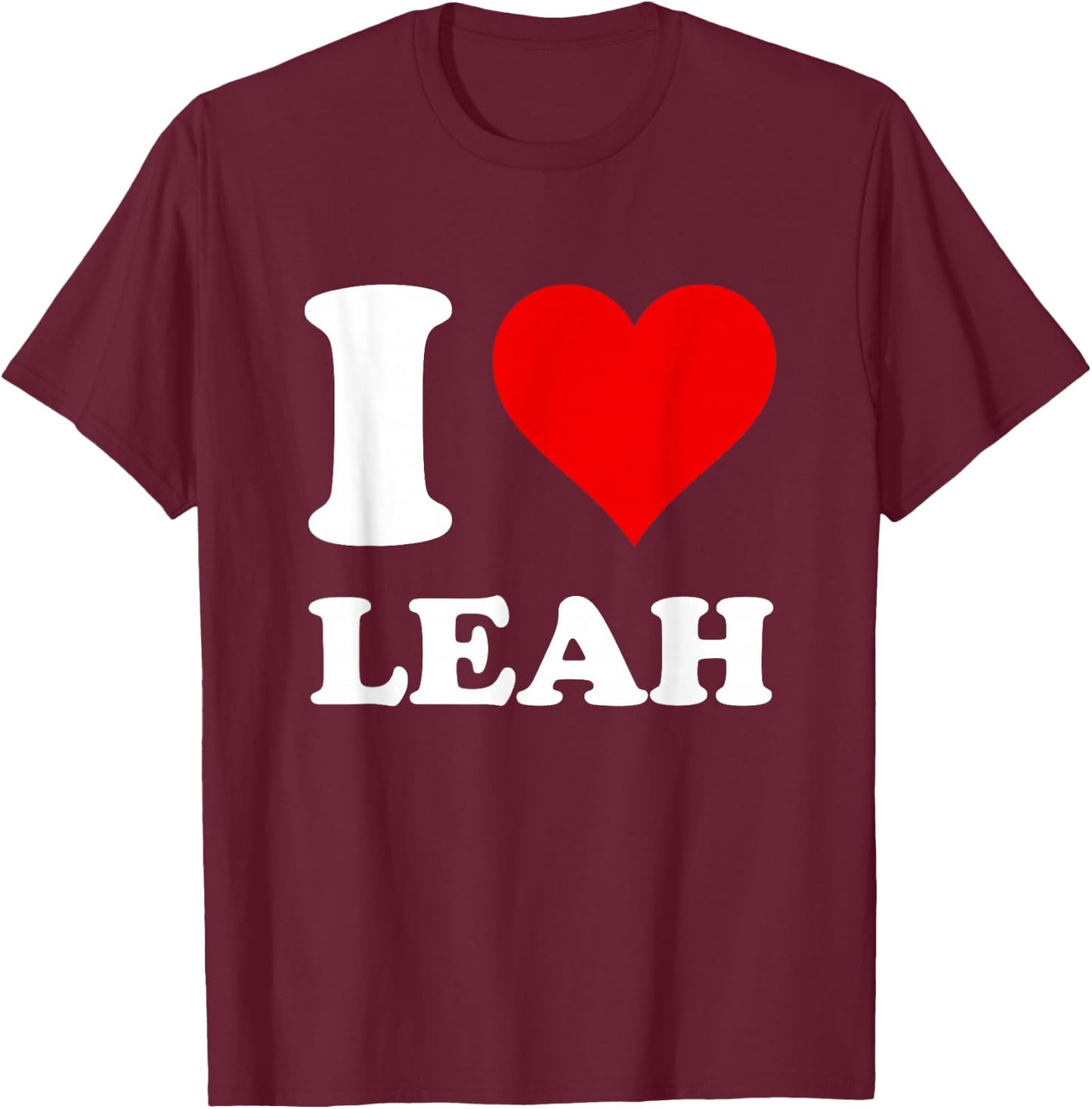 Red Heart I Love Leah T-Shirt - T-Shirt | Maroon