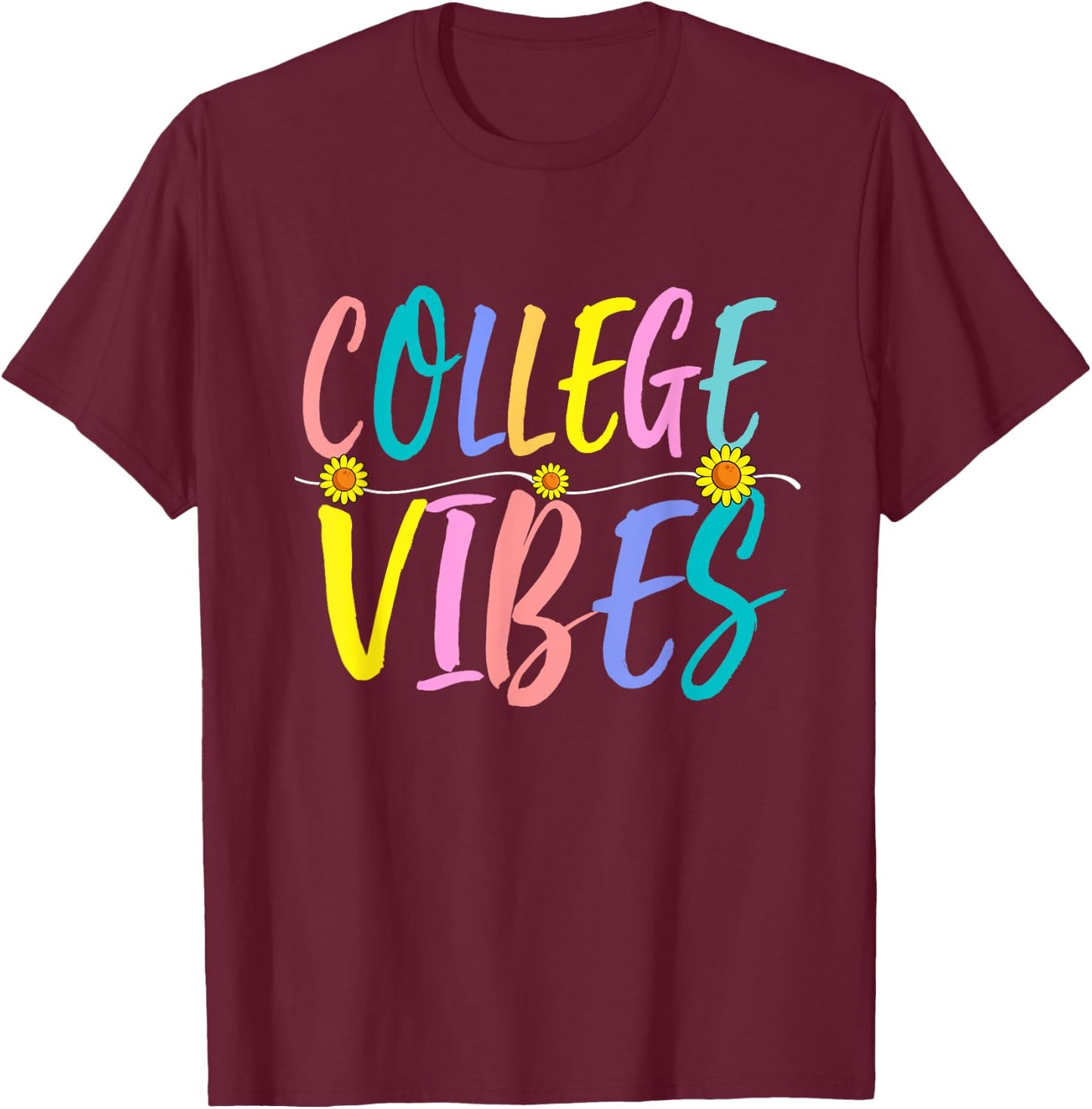 Back To School College Vibes Student Teacher Women Girls T-Shirt - T-Shirt | Maroon