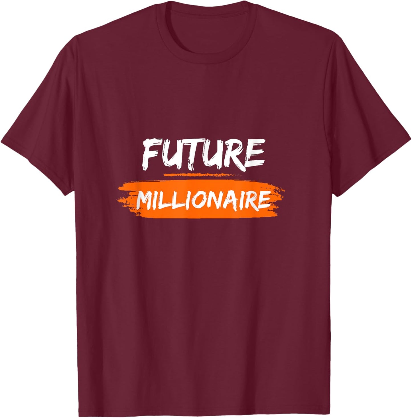 Future millionaire T-Shirt - T-Shirt | Maroon