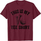 Golfing Jokes Golf Players Golfers Humor This Is My T-Shirt - T-Shirt | Maroon