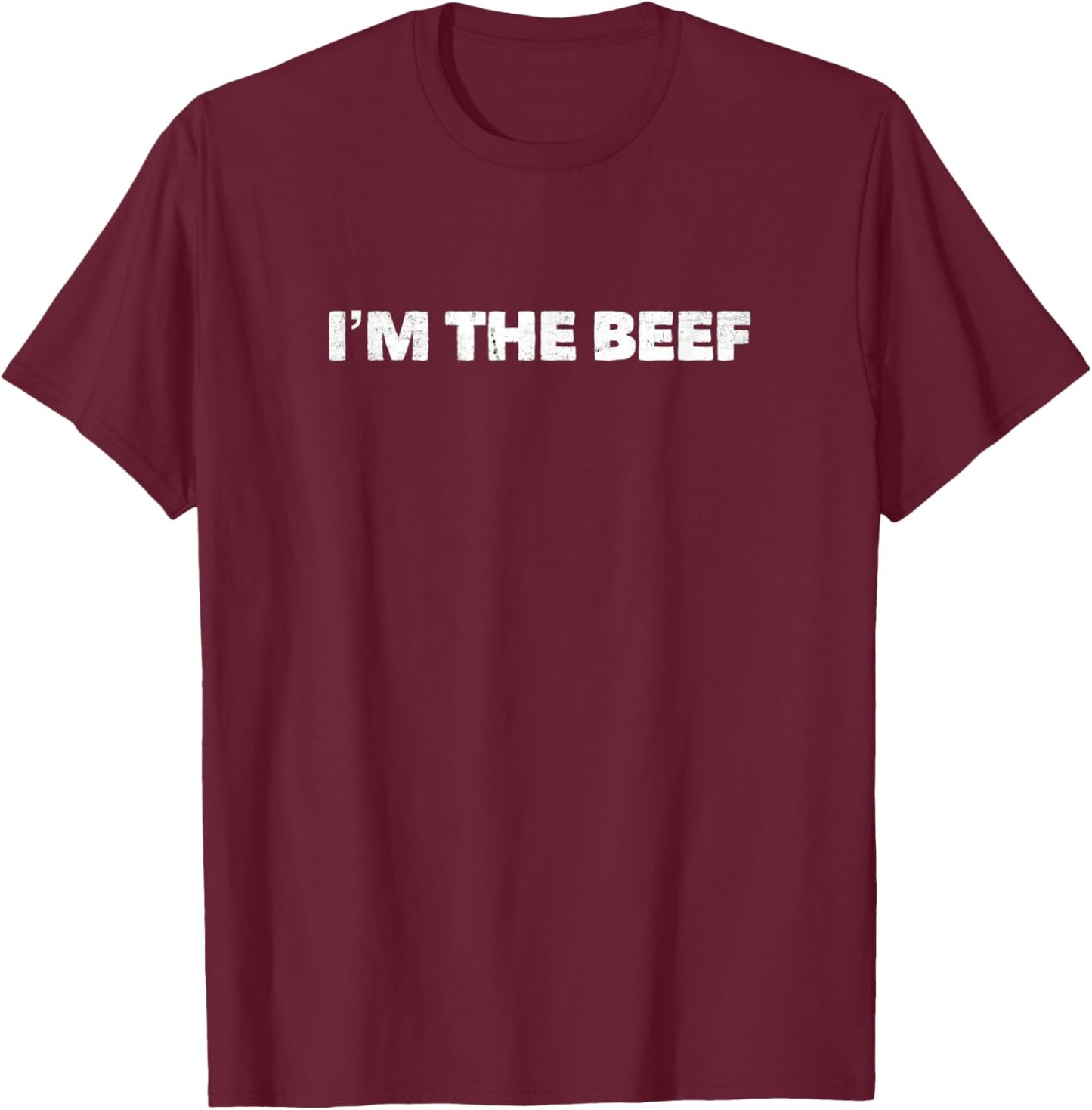 I'm the Beef T-Shirt - T-Shirt | Maroon