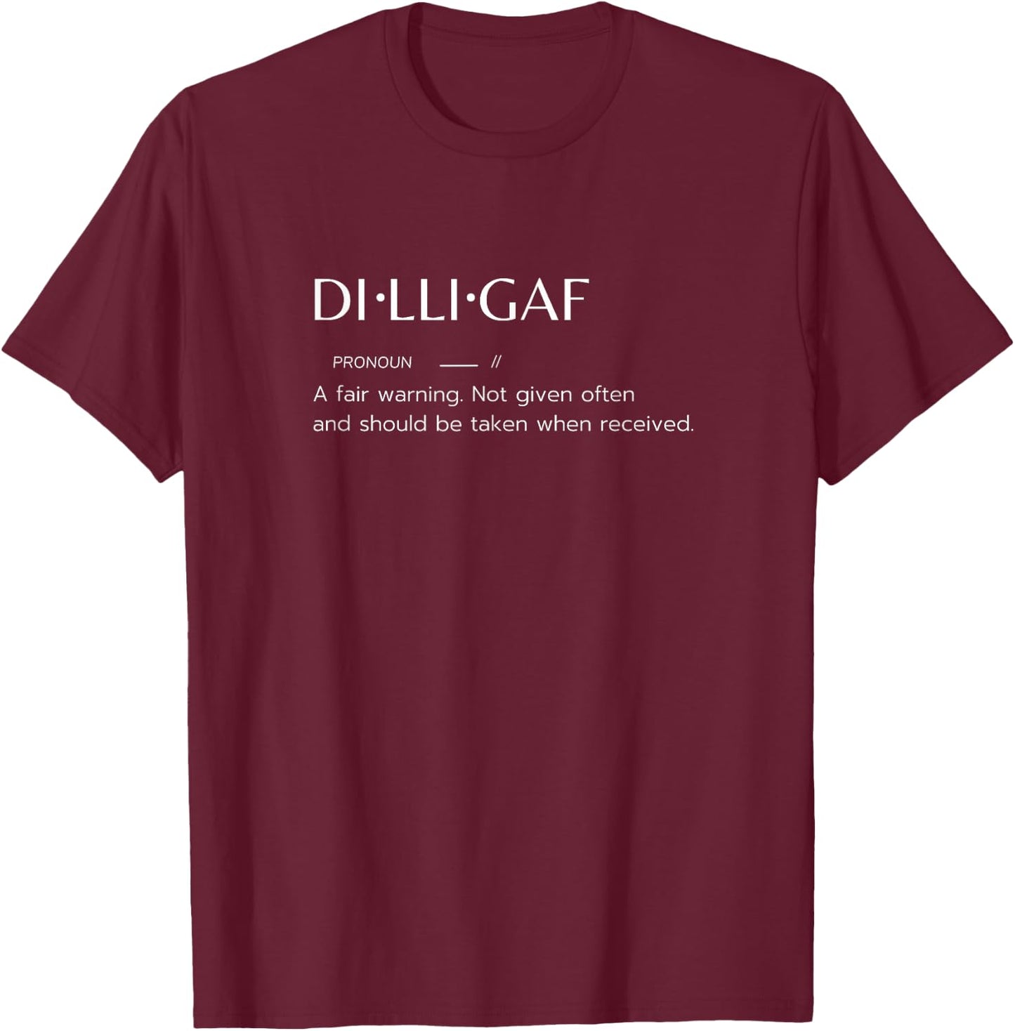 DILLIGAF Biker Attitude Sarcastic Don't Bother Me Warning T-Shirt - T-Shirt | Maroon