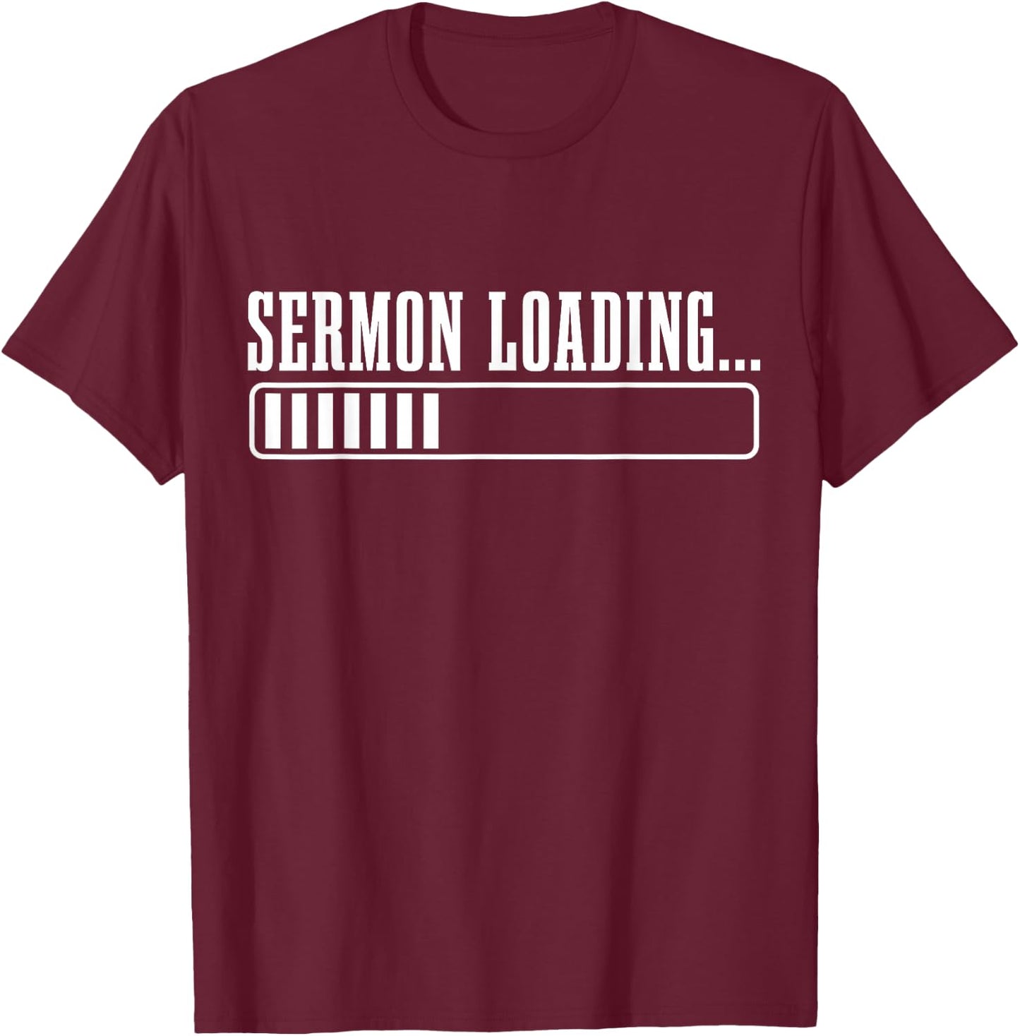 Pastor Sermon Loading Funny Preacher Bible Christian Faith T-Shirt - T-Shirt | Maroon