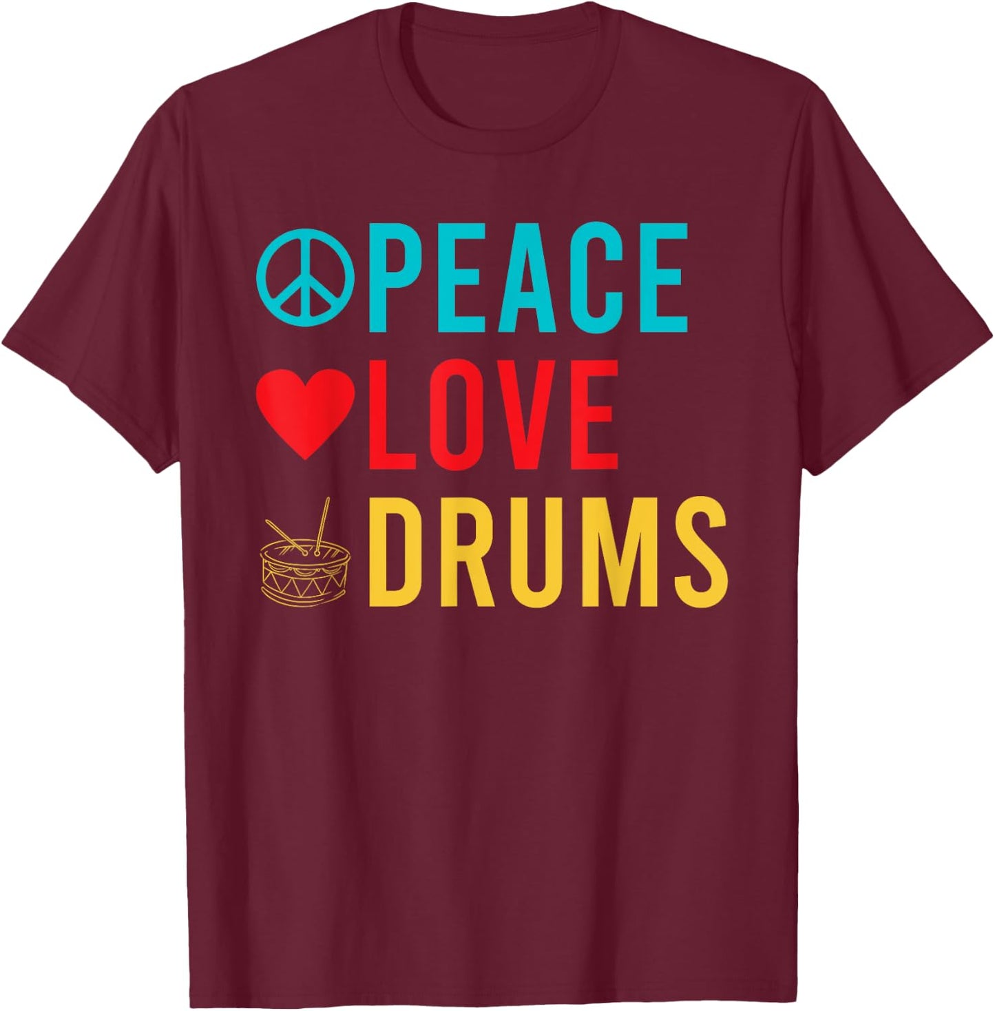 Peace Love Drums Drummer T-Shirt - T-Shirt | Maroon