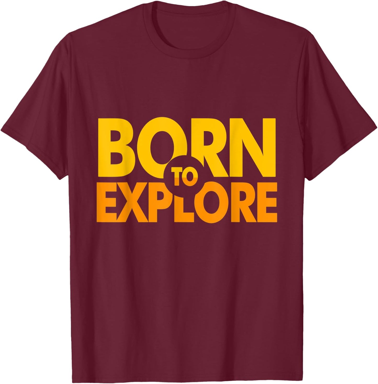 Born to Explore T-Shirt - T-Shirt | Maroon