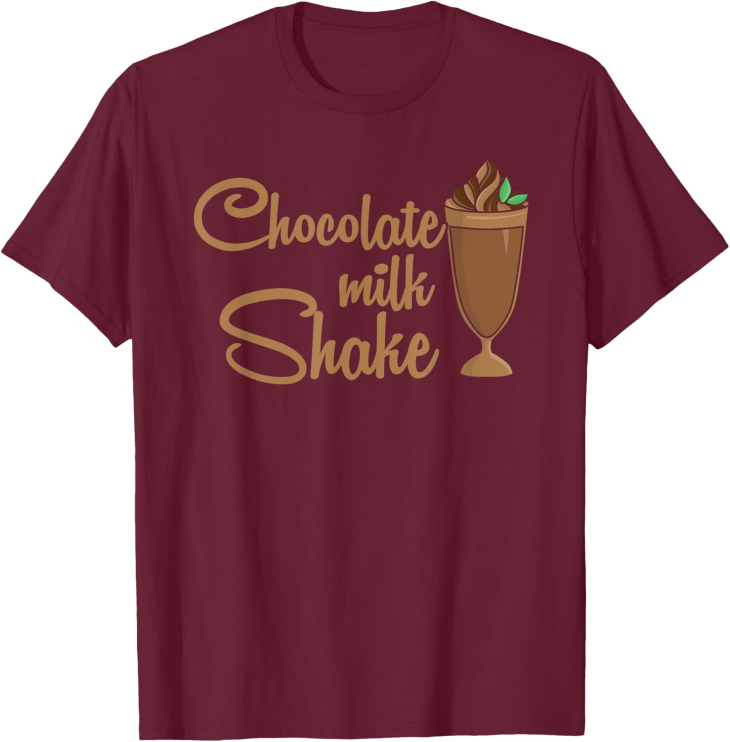 Chocolate Milk Shake Candies Sugar Dessert Confectionery T-Shirt - T-Shirt | Maroon