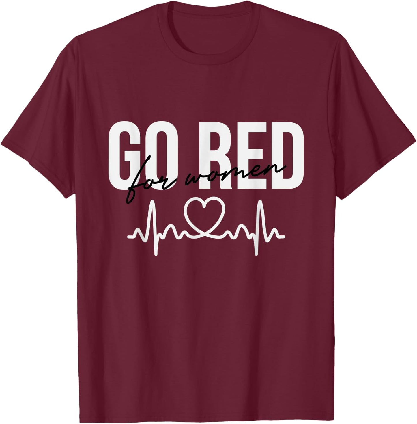 Go Red , Heart Health Disease Awareness Cardiology T-Shirt - T-Shirt | Maroon